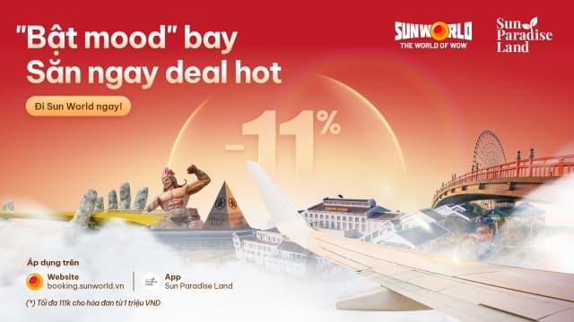 “Bật mood” bay – Săn ngay deal xịn cùng Sun World!