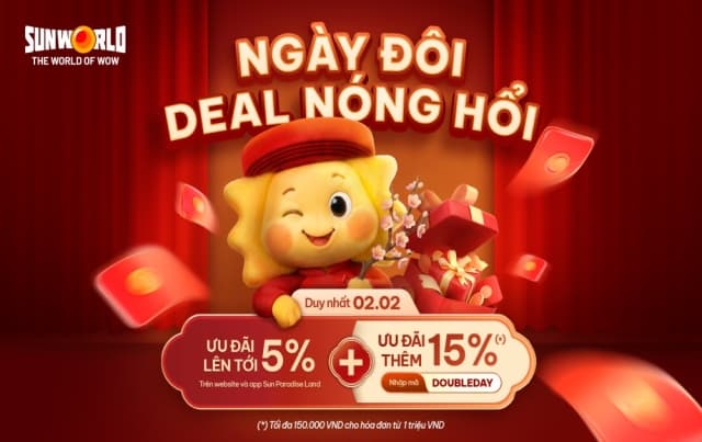 Ngày đôi 2.2: Sun World tung “deal chồng deal”, giảm thêm 15%
