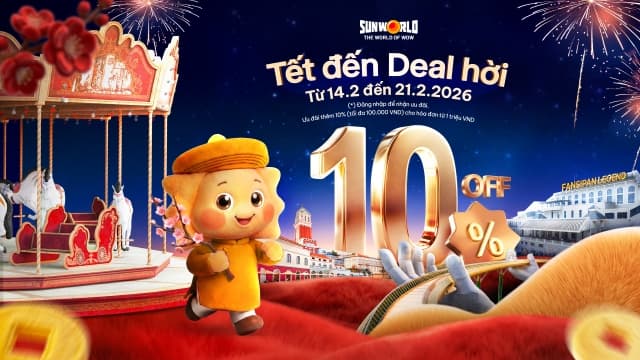 “Tết đến - Deal hời” - Sun World giảm thêm 10% khi đặt vé online