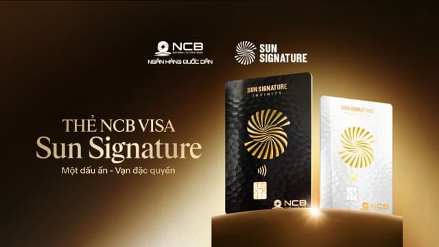 NCB và Sun Group ra mắt thẻ đồng thương hiệu, mở cánh cửa tới hệ sinh thái đặc quyền hàng đầu Việt Nam