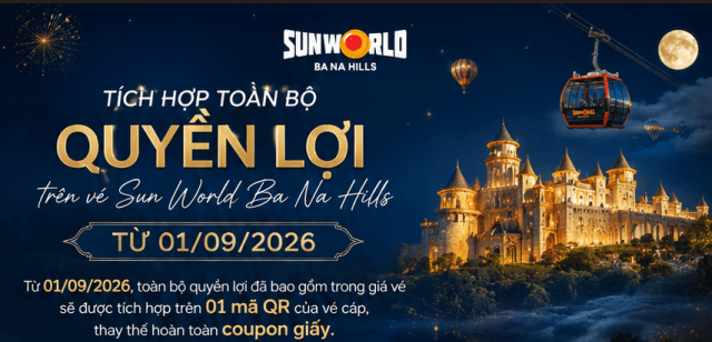 Một mã QR, trọn bộ quyền lợi tại Sun World Ba Na Hills từ 01/09/2026