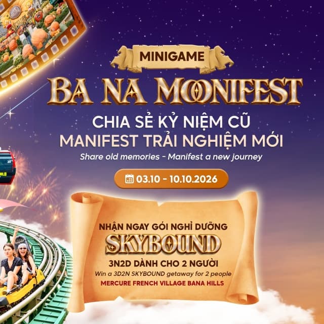 MINIGAME MOONIFEST: Chia sẻ khoảnh khắc cũ, viết tiếp trải nghiệm mới cùng Sun World Ba Na Hills
