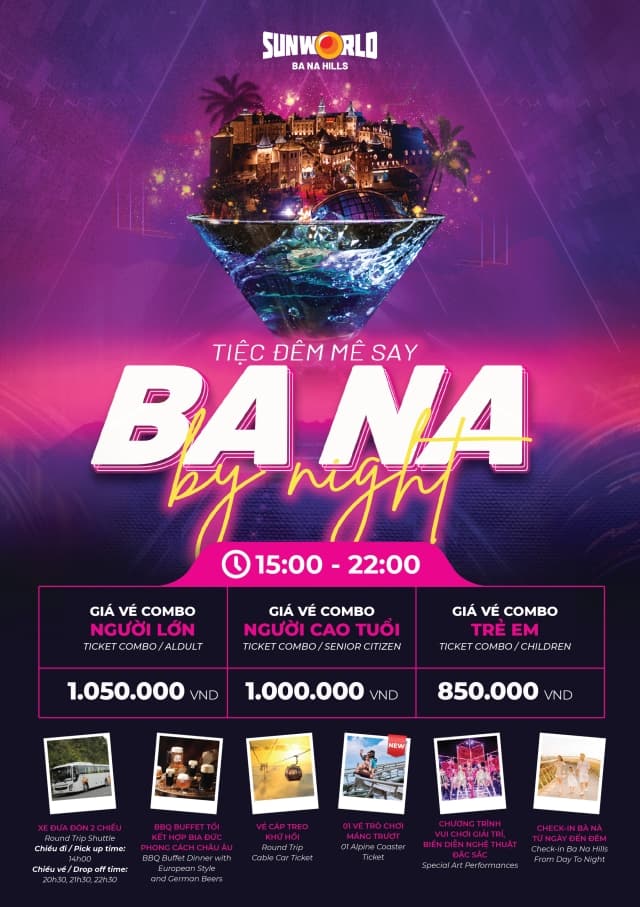 KHÁM PHÁ BÀ NÀ VỀ ĐÊM: NHỮNG ĐIỀU BẠN CẦN BIẾT VỀ COMBO BA NA BY NIGHT