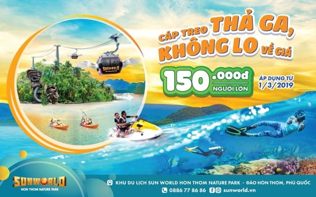 CÁP TREO THẢ GA - KHÔNG LO VỀ GIÁ - 150.000Đ/NGƯỜI LỚN