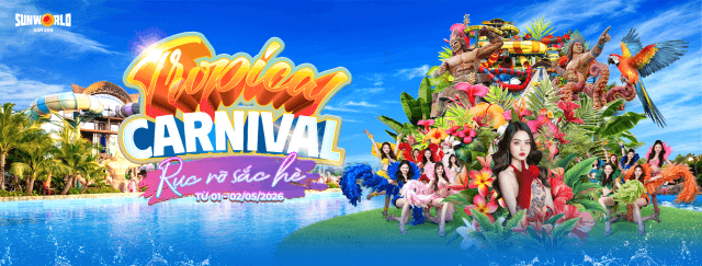 Sun World Sam Son sôi động với lễ hội Tropical Carnival dịp nghỉ lễ 30/4 – 1/5